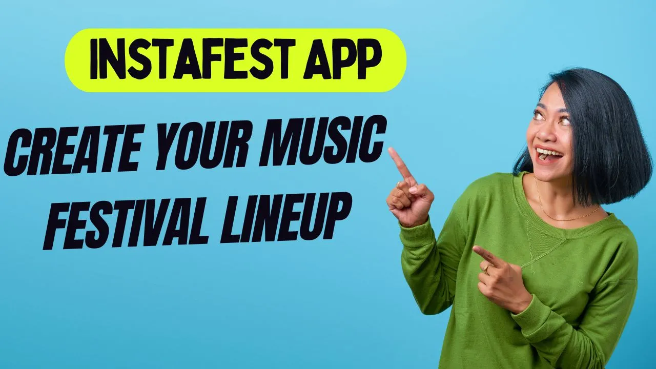 Instafest App: Create Your Own Music Festival Lineup