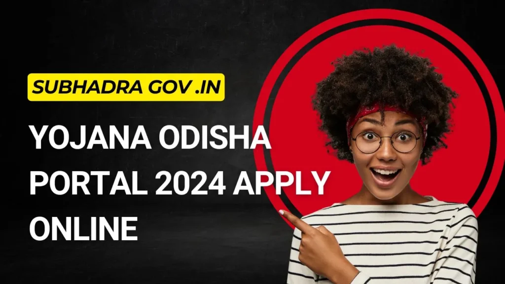 Subhadra Gov .in Yojana Odisha Portal 2024 Apply Online