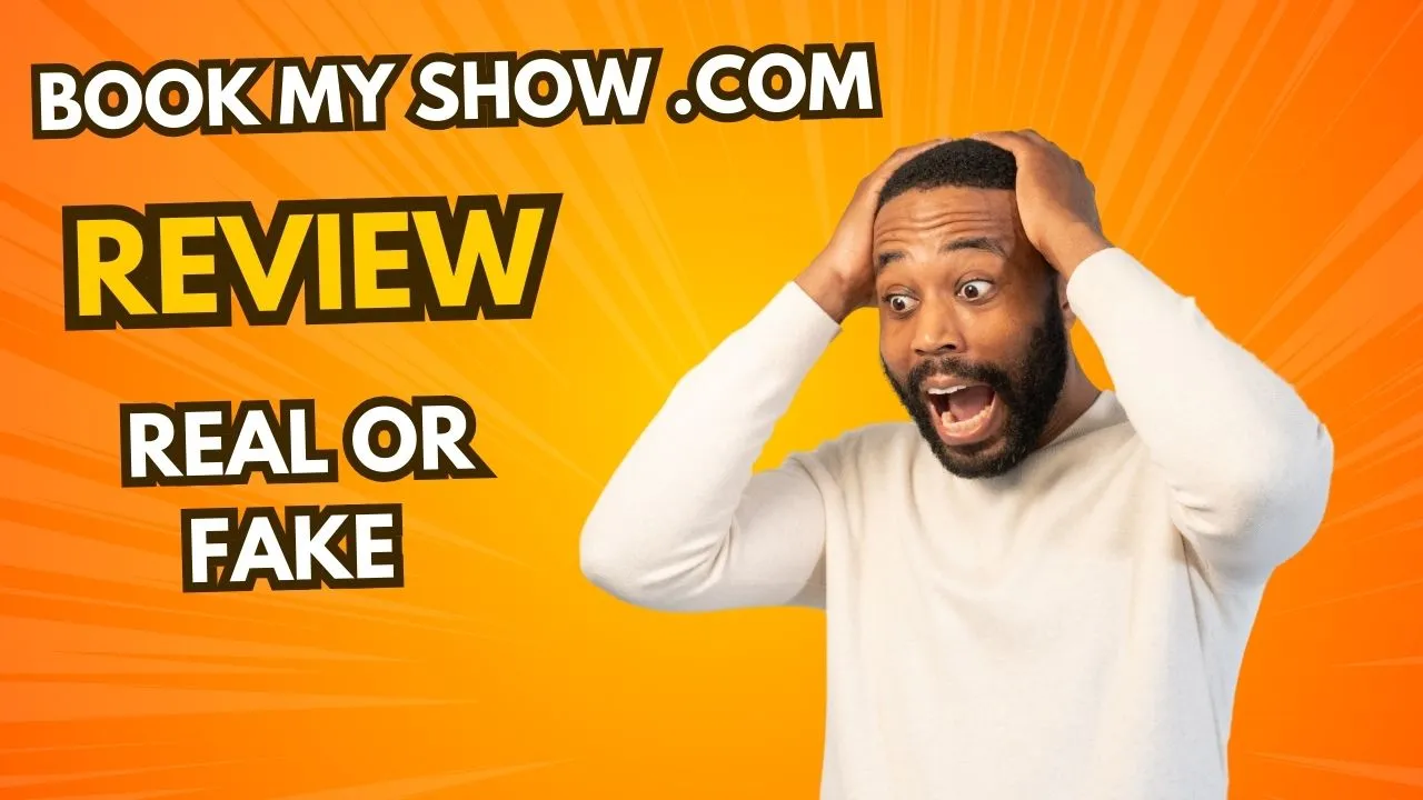 Book My Show .com Review Real or Fak