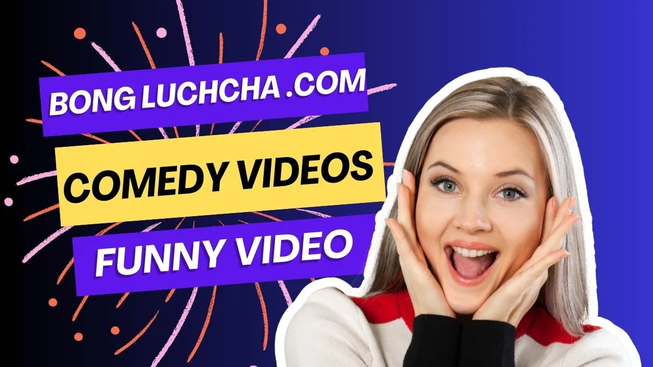 Bong Luchcha .com Comedy Videos: A Funny Video