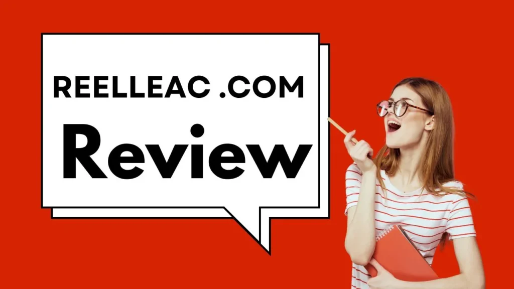 Reelleac .com Review: Is It Scam or Legit?