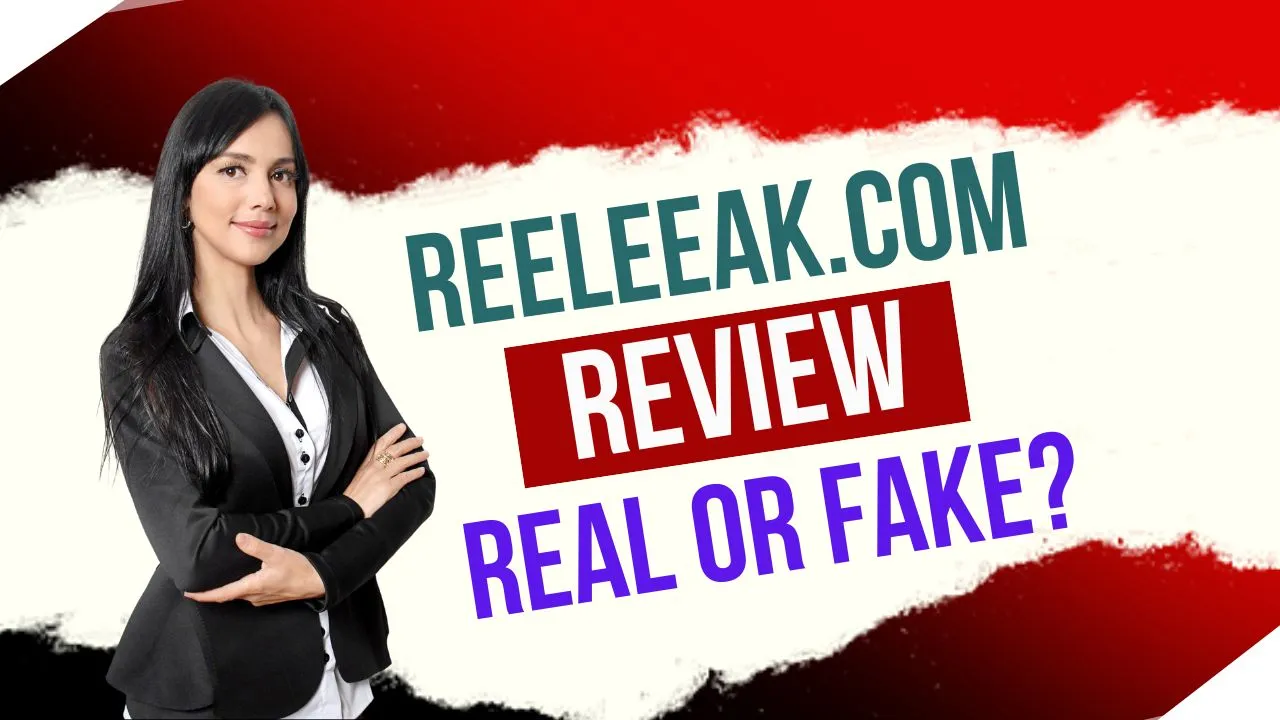 Reeleeak com Review - Real or Fake?