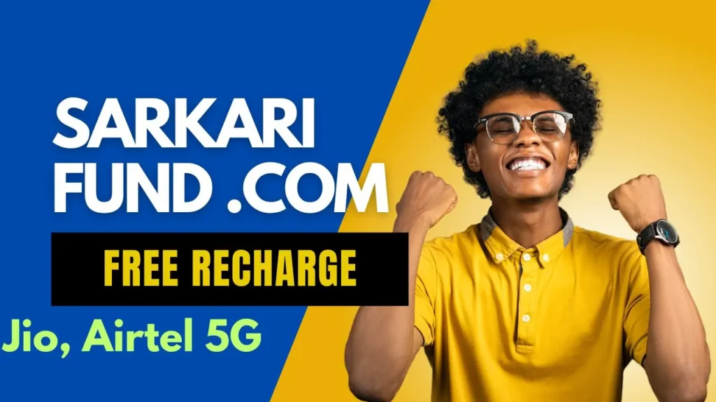 Sarkari Fund .com Free Recharge Jio, Airtel 5G